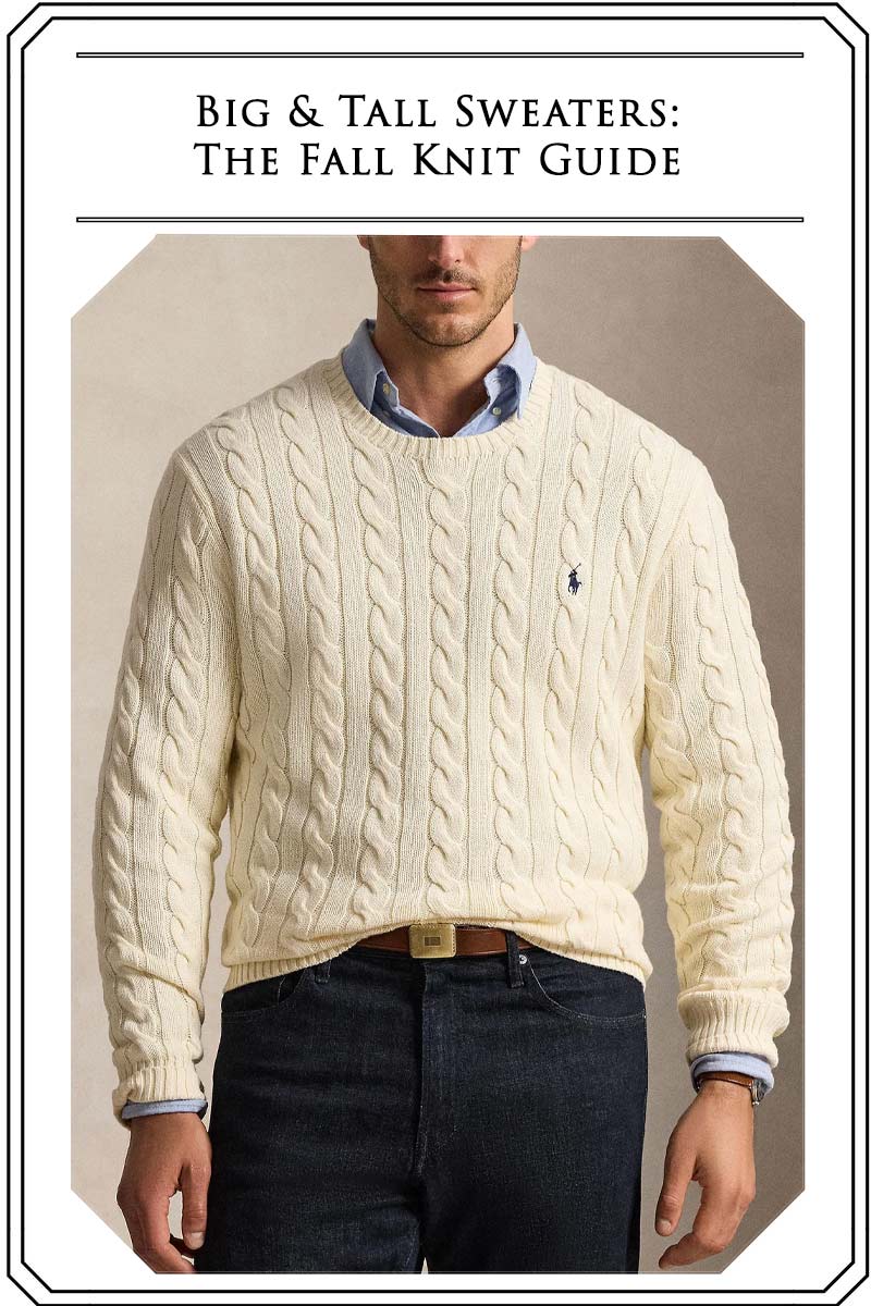 Big and Tall Sweaters: The Fall Knit Guide