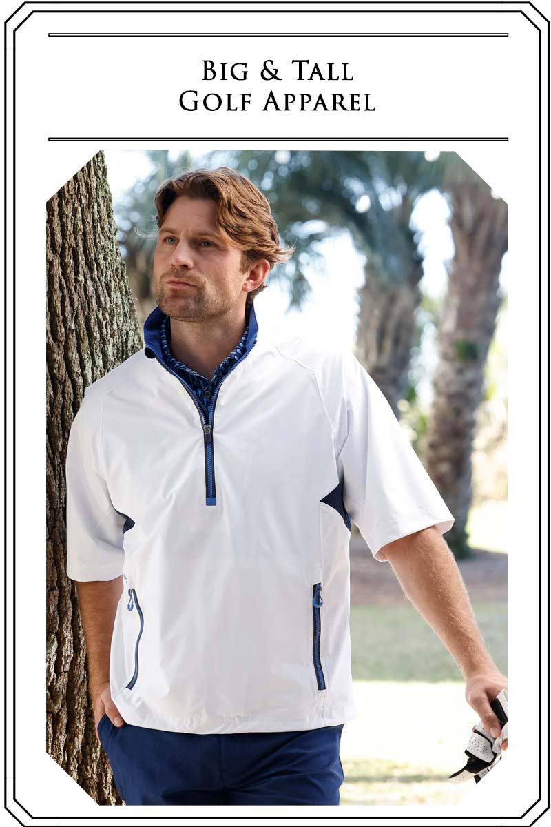 Big and Tall Golf Apparel | Premium Polos, Shorts & Outerwear That Fit